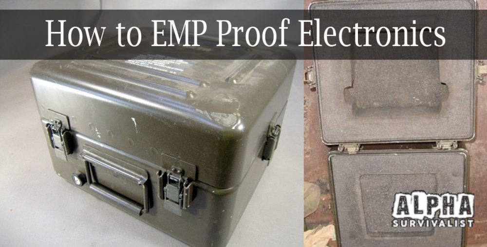 How to EMP Proof Electronics Alpha Survivalist