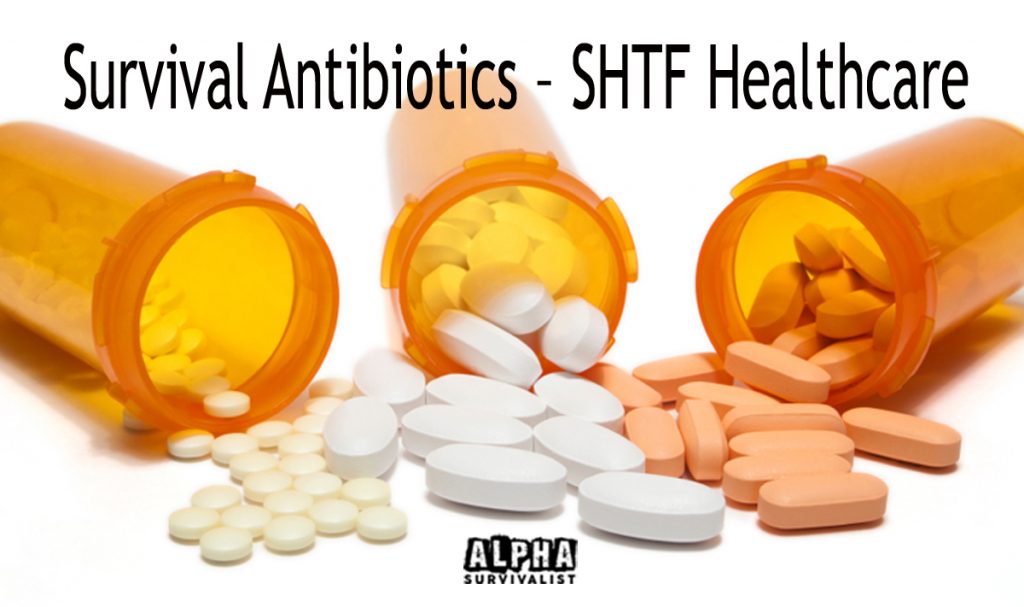 Antibiotics Survival-Antibiotics-%E2%80%93-SHTF-Healthcare1200-1024x607