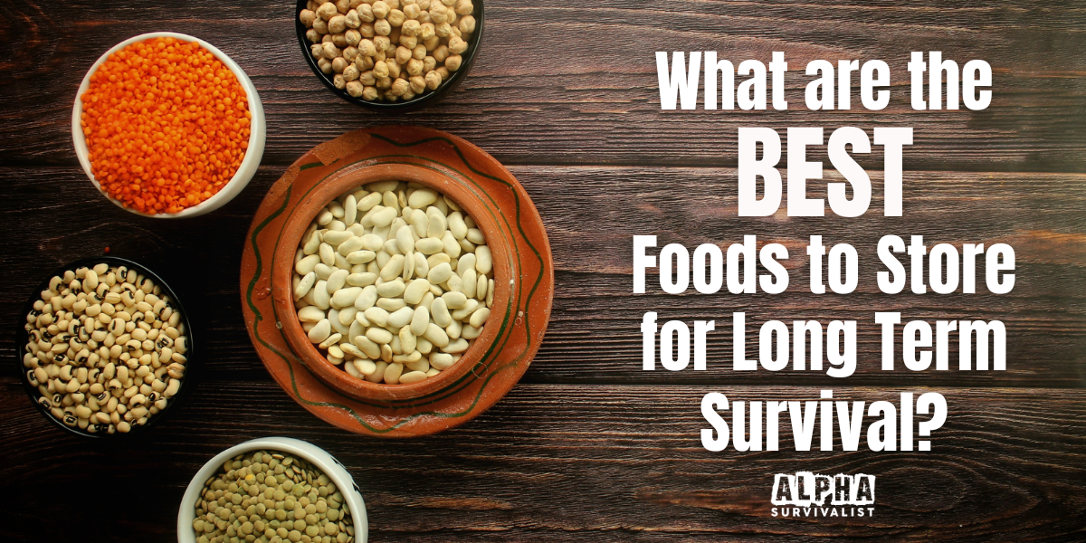 What Foods to Store for Long Term Survival