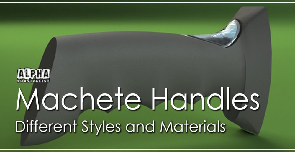 Machete Handles Different Styles and Materials