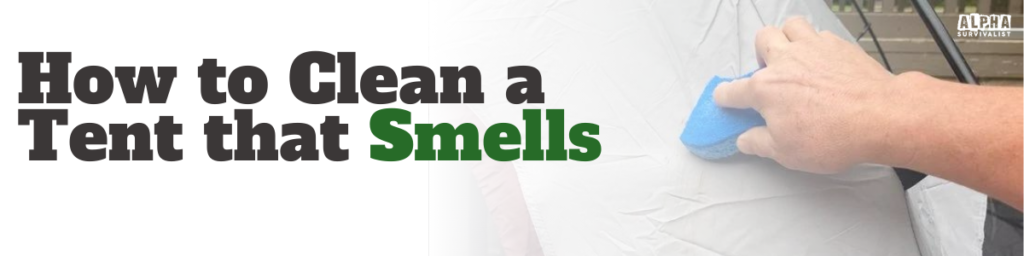 How to Clean a Tent that Smells