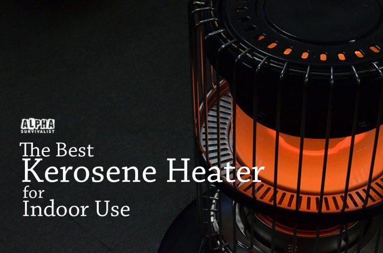 Best Kerosene Heater for Indoor Use Alpha Survivalist