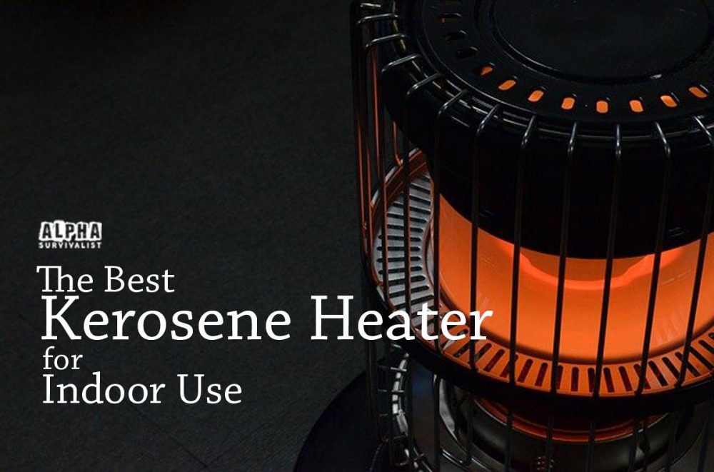 Best Kerosene Heater for Indoor Use