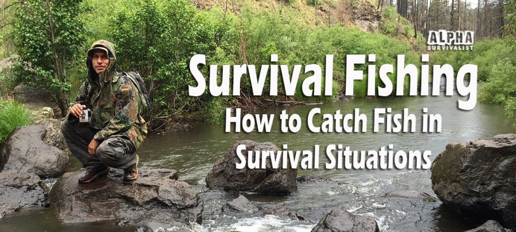 Survival Fishing How to catch fish in survival situations