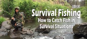 Survival Fishing - Catch Fish To Survive | Alpha Survivalist