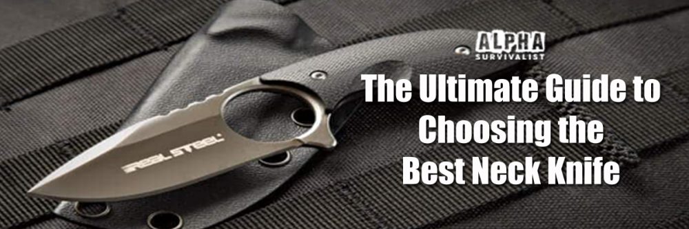 The Ultimate Guide to Choosing the Best Neck Knife