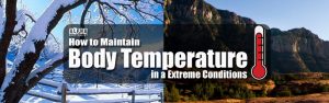 How to maintain body temperature in extreme conditions